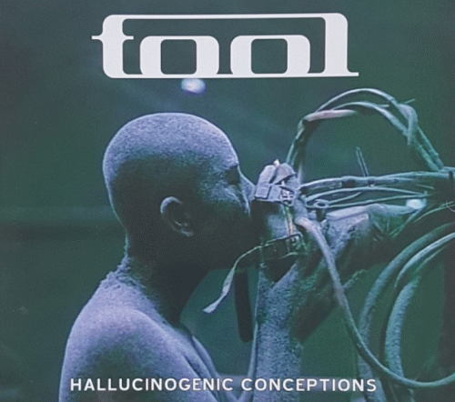 Tool : Hallucinogenic Conceptions